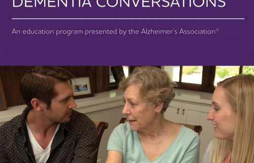 Alzheimer’s Association Educational Program - “Dementia Conversations”...